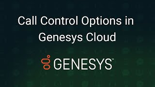 Call Control Options in Genesys Cloud [upl. by Yblek]