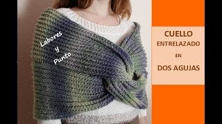 Como tejer una bufanda o cuello entrelazado en dos agujas [upl. by Petit901]