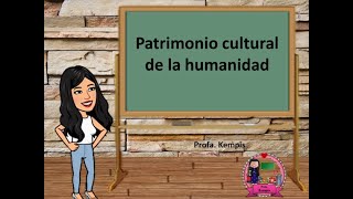 Patrimonio cultural de la humanidad [upl. by Airla260]