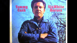 Six White Horses  Tommy Cash  1969 [upl. by Gant]