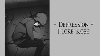 Depression  Floke Rose [upl. by Boutis]