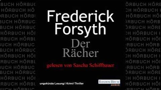 Der Rächer Thriller Hörbuch von Frederick Forsyth [upl. by Atinrahc983]