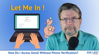 How Do I Access Gmail Without Phone Verification Nine things to try [upl. by Meldoh]