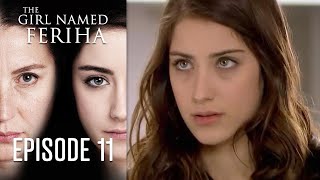 The Girl Named Feriha  Episode 11 [upl. by Akimahs]