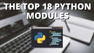 Top 18 Most Useful Python Modules [upl. by Llen534]