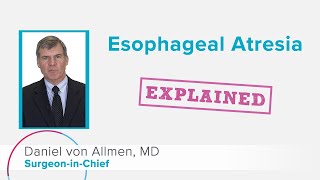 Esophageal Atresia Explained  Cincinnati Childrens [upl. by Patten5]