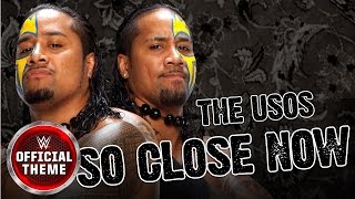 The Usos  So Close Now Entrance Theme feat David Dallas [upl. by Itnuahsa]