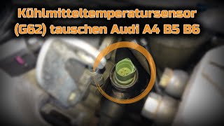 Doppeltemperaturgeber  Kühlmitteltemperatursensor G62 Geber tauschen Audi A4 B5 B6 [upl. by Gnod209]