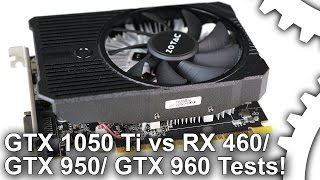 1080p GTX 1050 Ti vs RX 460 4GB vs GTX 950GTX 960 Gaming Benchmarks [upl. by Apps]