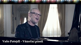 Vašo Patejdl  Vánoční píseň [upl. by Ike]