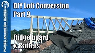 Loft conversion Part 9  Ridge board rafters and dormer construction Pitched roof dormer build [upl. by Bovill]