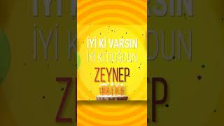 ZEYNEP  Doğum Günün Kutlu Olsun Zeynep [upl. by Zuzana]