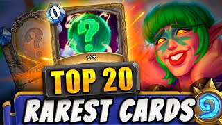 TOP 20 MOST RAREST Cards in Hearthstone History [upl. by Htinek476]