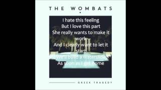 Greek tragedy  The Wombats  Lyrics [upl. by Lyndes]