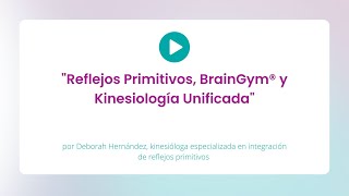 Reflejos Primitivos Brain gym ® y Kinesiologia Unificada ® [upl. by Wein]