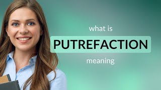 Putrefaction  PUTREFACTION definition [upl. by Lashond]