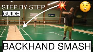 BADMINTON TECHNIQUE 58  BACKHAND SMASH  BASIC TUTORIAL [upl. by Rolecnahc]