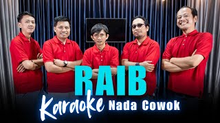 KARAOKE RAIB  NADA COWOK [upl. by Bucher]