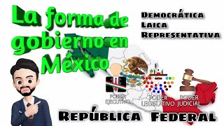 Forma de Gobierno en México  División de poderes [upl. by Jessabell]