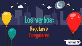 Los verbos Regulares e Irregulares [upl. by Nathaniel4]