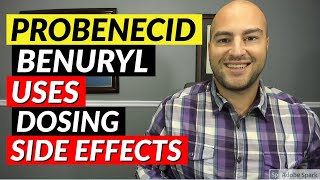 Probenecid Benuryl  Pharmacist Review  Uses Dosing Side Effects [upl. by Eeliab]