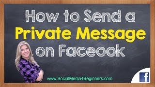 How to Send a Private Message on Facebook [upl. by Graves151]