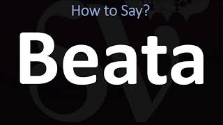 How to Pronounce Beata CORRECTLY [upl. by Aridatha]