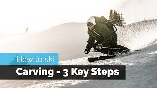 How to Ski  Carving  3 Key Steps to Get Started [upl. by Gerrilee]