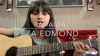 BahagiaEza Edmond  Alyssa Dezek cover [upl. by Cyrille670]