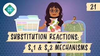 Substitution Reactions  SN1 and SN2 Mechanisms Crash Course Organic Chemistry 21 [upl. by Ki612]