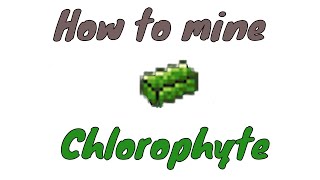 How to mine Chlorophyte ore  Terraria Tutorial [upl. by Eyanaj]