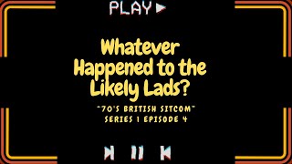 Whatever Happened to the Likely Lads tv series S01E04 [upl. by Acebber]