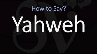 How to Pronounce Yahweh CORRECTLY [upl. by Lippold]