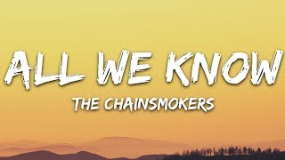 The Chainsmokers  All We Know Lyrics ft Phoebe Ryan [upl. by Yedsnil]