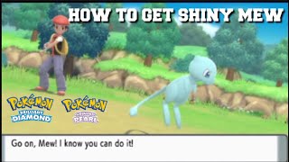 HOW TO GET SHINY MEW IN POKEMON BRILLIANT DIAMOND AND SHINING PEARL [upl. by Kassel597]