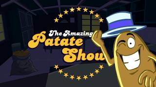 La Patate officielle  The Amazing Patate Show [upl. by Anerak]