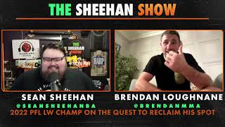 The Sheehan Show PFL 9s Brendan Loughnane [upl. by Ayres]