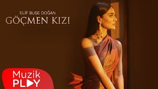 Elif Buse Doğan  Göçmen Kızı Official Video [upl. by Meador]