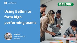 Webinar Using Belbin to form high performing teams [upl. by Eniaj]