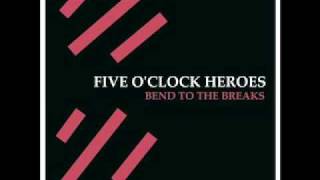 Five OClock Heroes  Time On My Hands [upl. by Assilrac]