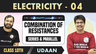 Electricity 04  Combination of Resistances  Series and Parallel  Class 10  NCERT  Udaan [upl. by Ajed]