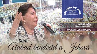 Coro Alabad bendecid a Jehová Hna María Luisa Piraquive [upl. by Avilys]