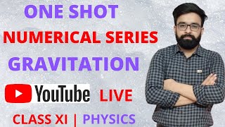 One Shot Revision  Numerical Series  Gravitation  Class 11th Physics  CBSE  NEET  JEE [upl. by Hedve]