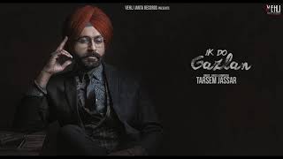 Ik Do Gazlan Official Song  Turbanator  Tarsem Jassar  Punjabi Songs 2018 [upl. by Natalina851]