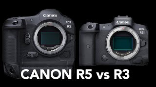 Canon R5 vs R3 Comparison [upl. by Arahs]