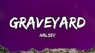 Halsey  Graveyard Lyrics [upl. by Whit]