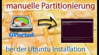 Tutorial ✪ manuelle Partitionierung bei der Ubuntu Installation ✪ German  Deutsch [upl. by Albertson]