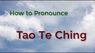 How to pronounce Tao Te Ching [upl. by Lebana248]