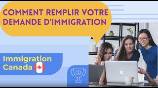 Comment remplir votre demande dimmigration  Immigration Canada [upl. by Ronel]