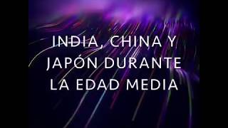 India China y Japón del siglo V al XV parte 1 [upl. by Anivahs303]